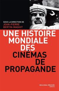 Une histoire mondiale des cinémas de propagande