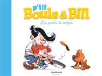 P'tit Boule et Bill. Vol. 1. La partie de crêpes