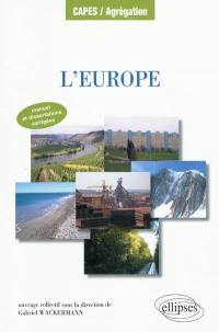 L'Europe : approche géographique : manuel & dissertations corrigées