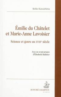 Emilie Du Châtelet et Marie-Anne Lavoisier : science et genre au XVIIIe siècle