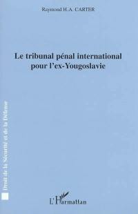 Le Tribunal pénal international pour l'ex-Yougoslavie