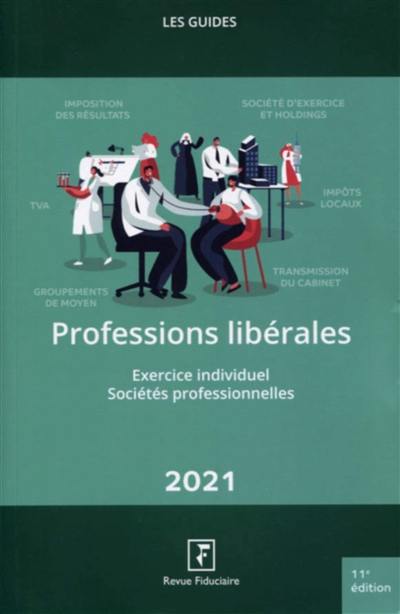 Professions libérales : exercice individuel, sociétés professionnelles : 2021