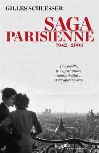 Saga parisienne : 1942-2003