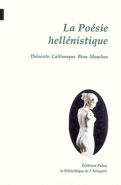La poésie hellénistique : IIIe-IIe siècles