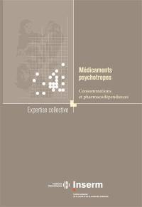 Médicaments psychotropes : consommations et pharmacodépendances