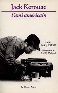 Jacques Kerouac, l'ami américain