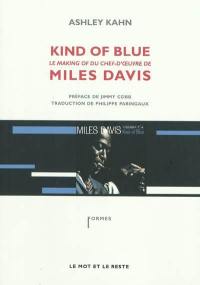 Kind of blue : le making of du chef-d'oeuvre de Miles Davis