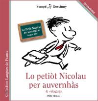 Lo Petiot Nicolau per auvernhàs : & velagués. Le Petit Nicolas en auvergnat : langue d'oc