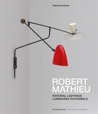 Robert Mathieu : rational lightings. Robert Mathieu : luminaires rationnels