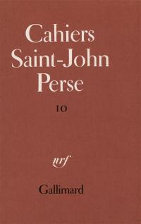 Cahiers Saint-John Perse. Vol. 10. Correspondance Saint-John Perse-Jean Paulhan : 1925-1966
