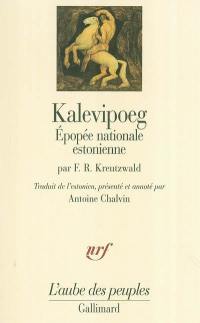Kalevipoeg : épopée nationale estonienne