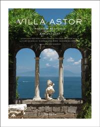 Villa Astor : paradise restored on the Amalfi Coast