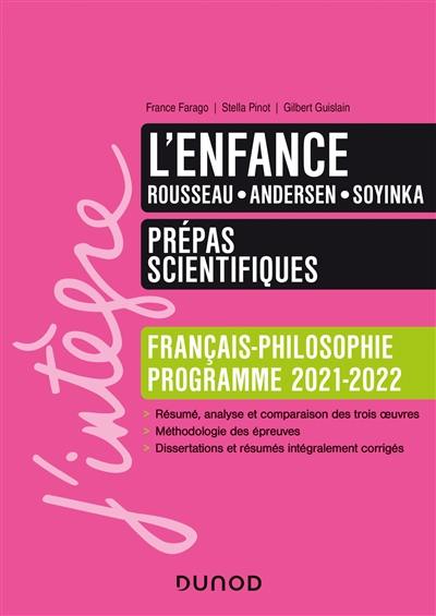 L'enfance : Rousseau, Andersen, Soyinka : français-philosophie, programme 2021-2022