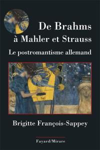 De Brahms à Mahler et Strauss : le postromantisme allemand