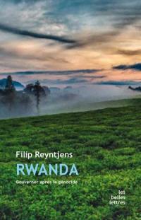 Rwanda : gouverner après le génocide