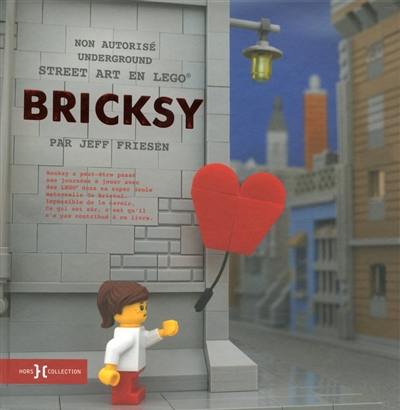 Bricksy : non autorisé underground street art en Lego