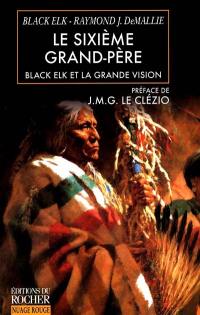 Le sixième grand-père : Black Elk et la grande vision