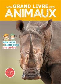 Mon grand livre des animaux : mon livre animé avec 150 vidéos
