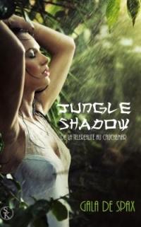 Jungle shadow : de la téléréalité au cauchemar