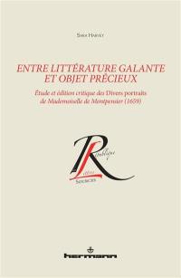 Entre littérature galante et objets précieux : étude et édition critique des Divers portraits de Mademoiselle de Montpensier (1659)
