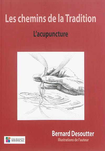 Les chemins de la tradition : l'acupuncture