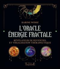 L'oracle énergie fractale : révélateur de potentiel et visualisation thérapeutique