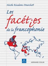 Les facéties de la francophonie : dictionnaire de mots et locutions courantes, familières et même voyoutes