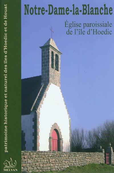 Notre-Dame-la-Blanche : église paroissiale de l'île d'Hoedic
