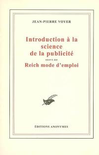 Introduction à la science de la publicité (1975). Reich mode d'emploi (1971)