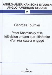 Peter Kosminsky et la télévision britannique : itinéraire d'un réalisateur engagé