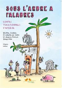 Sous l'arbre à palabres : contes traditionnels d'Afrique