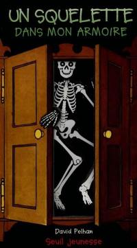 Un squelette dans mon armoire