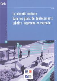 La sécurité routière dans les plans de déplacements urbains : approche et méthode