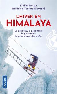 L'hiver en Himalaya : l'ultime défi