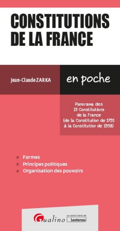 Constitutions de la France : panorama des 15 Constitutions de la France (de la Constitution de 1791 à la Constitution de 1958)