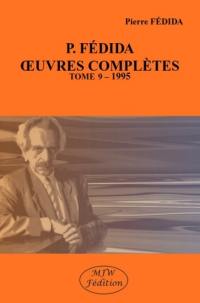 Oeuvres complètes. Vol. 9. 1995