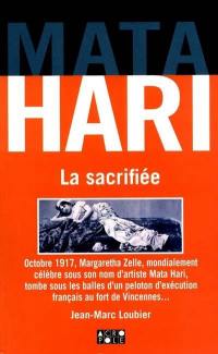 Mata-Hari : la sacrifiée