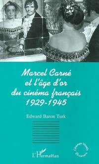 Marcel Carné et l'âge d'or du cinéma français, 1929-1945