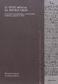 Le texte médical du papyrus Ebers : transcription hiéroglyphique, translittération, traduction, glossaire et index