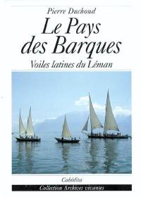 Le pays des barques : voiles latines du Léman