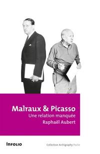 Malraux & Picasso : une relation manquée