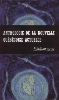 Anthologie de la nouvelle québécoise actuelle