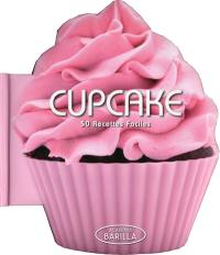 Cupcake : 50 recettes faciles