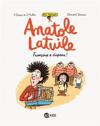 Un roman Anatole Latuile. Vol. 4. Françoise à disparu !