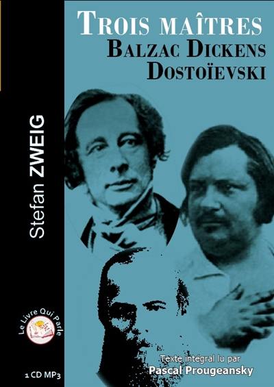 Trois maîtres : Balzac, Dickens, Dostoïevski