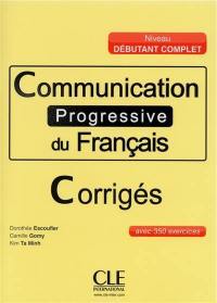 Communication progressive du français : niveau débutant complet : corrigés