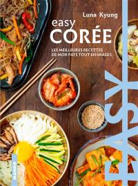 Corée : les meilleures recettes de mon pays tout en images