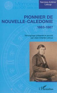 Pionnier de Nouvelle-Calédonie : 1863-1867