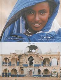 Erythrée : entre splendeur et isolement