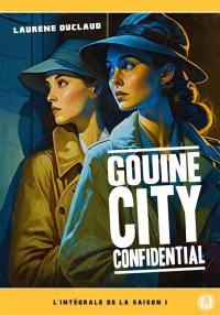 Gouine City confidential. Vol. 1